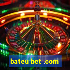 bateu bet .com